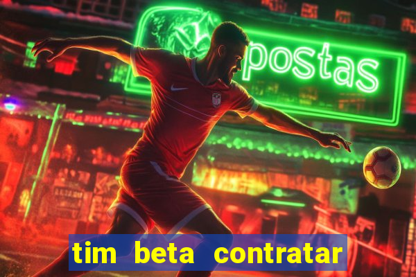 tim beta contratar pacote adicional